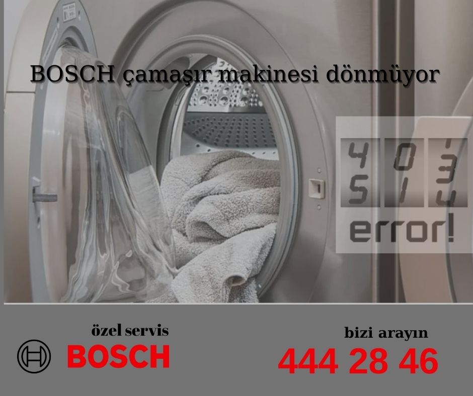 Bosch Çamaşır Makinesi Dönmüyor