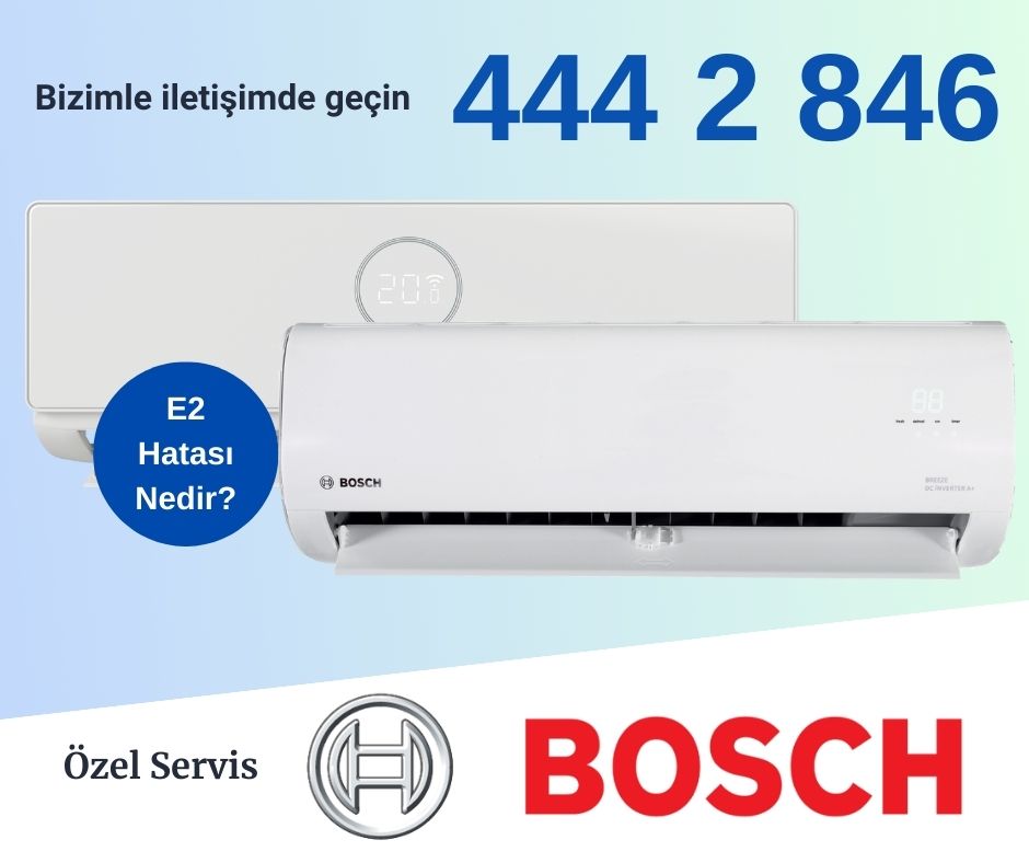 Bosch Klima E2 Hatası